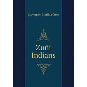 

Книга Zuñi Indians