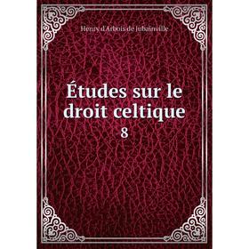 

Книга Études sur le droit celtique 8