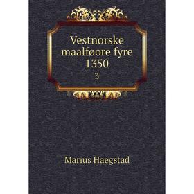 

Книга Vestnorske maalføore fyre 1350 3