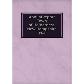 

Книга Annual report Town of Holderness, New Hampshire 1949