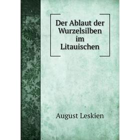 

Книга Der Ablaut der Wurzelsilben im Litauischen