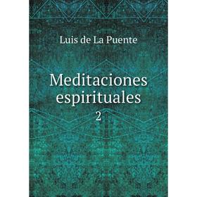 

Книга Meditaciones espirituales 2