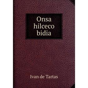 

Книга Onsa hilceco bidia