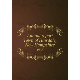 

Книга Annual report Town of Hinsdale, New Hampshire 1933