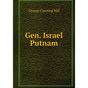 

Книга Gen. Israel Putnam