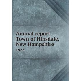 

Книга Annual report Town of Hinsdale, New Hampshire 1922