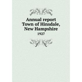

Книга Annual report Town of Hinsdale, New Hampshire 1927