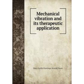 

Книга Mechanical vibration and its therapeutic application