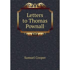 

Книга Letters to Thomas Pownall