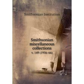 

Книга Smithsonian miscellaneous collections v. 149 (1956-66)