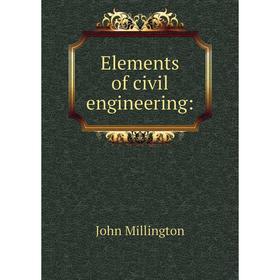 

Книга Elements of civil engineering: