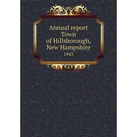 

Книга Annual report Town of Hillsborough, New Hampshire 1943