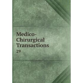 

Книга Medico-Chirurgical Transactions 29