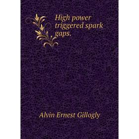 

Книга High power triggered spark gaps.