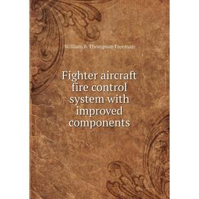 

Книга Fighter aircraft fire control system with improved components