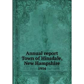 

Книга Annual report Town of Hinsdale, New Hampshire 1954