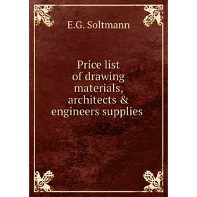 

Книга Price list of drawing materials, architects & engineers supplies
