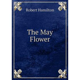 

Книга The May Flower