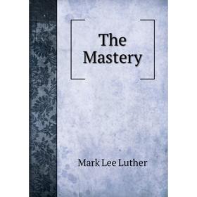 

Книга The Mastery