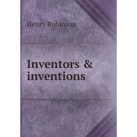 

Книга Inventors & inventions