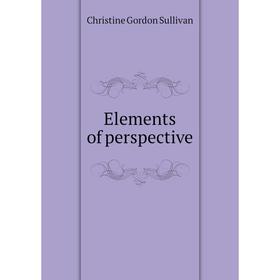 

Книга Elements of perspective