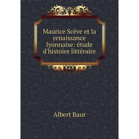 

Книга Maurice Scève et la renaissance lyonnaise: étude d'histoire littéraire