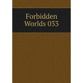 

Книга Forbidden Worlds 033
