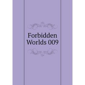 

Книга Forbidden Worlds 009