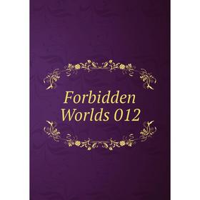 

Книга Forbidden Worlds 012