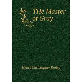 

Книга THe Master of Gray