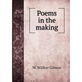

Книга Poems in the making