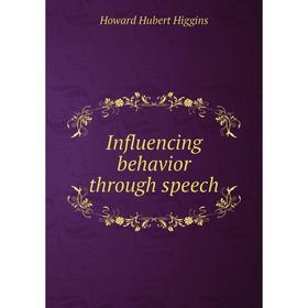 

Книга Influencing behavior through speech