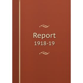 

Книга Report 1918-19