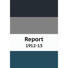 

Книга Report 1912-13