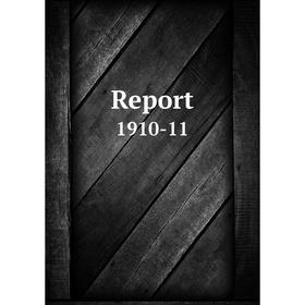 

Книга Report 1910-11