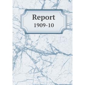 

Книга Report 1909-10