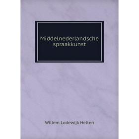 

Книга Middelnederlandsche spraakkunst