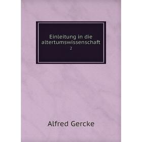 

Книга Einleitung in die altertumswissenschaft 2