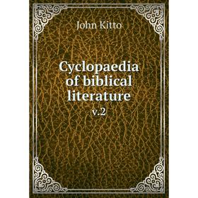 

Книга Cyclopaedia of biblical literature v.2