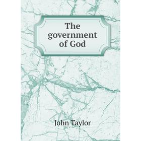 

Книга The government of God