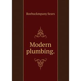 

Книга Modern plumbing.