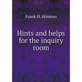 

Книга Hints and helps for the inquiry room