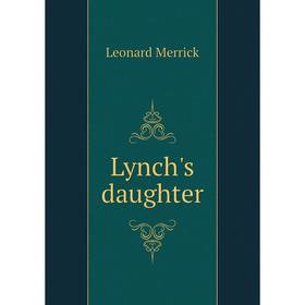 

Книга Lynch's daughter