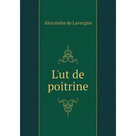 

Книга L'ut de poitrine