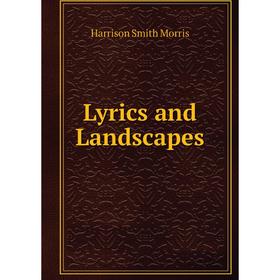 

Книга Lyrics and Landscapes