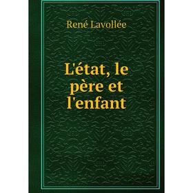 

Книга L'état, le père et l'enfant