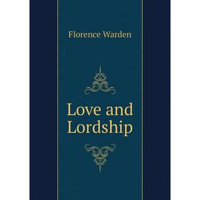 

Книга Love and Lordship