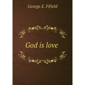 

Книга God is love