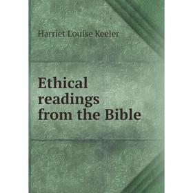 

Книга Ethical readings from the Bible