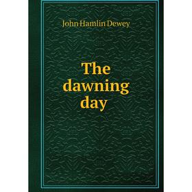 

Книга The dawning day